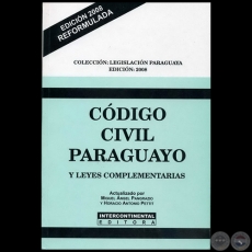 CÓDIGO CIVIL PARAGUAYO Y LEYES COMPLEMENTARIAS - Actualizado por MIGUEL ÁNGEL PANGRAZIO CIANCIO y HORACIO ANTONIO PETTIT - Año 2008